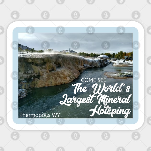 Thermopolis Wyoming World's Largest Mineral Hotspring Sticker by Lil-Bit-Batty